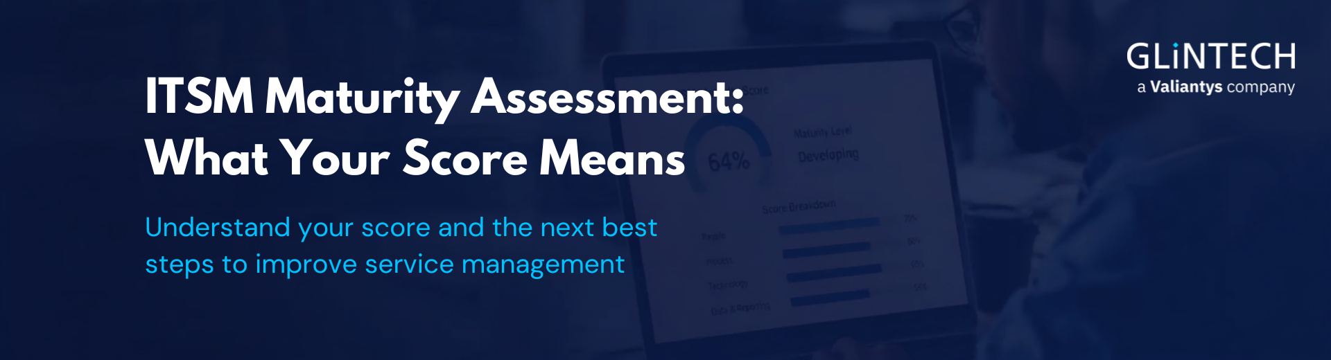 ITSM Maturity Assessment: What Your Score Means
