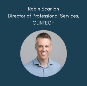 Robin Scanlon - Director, Professional Services at GLiNTECH
