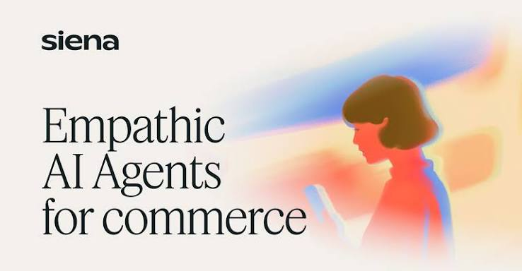 Siena Raises $17M for Customer AI Agents