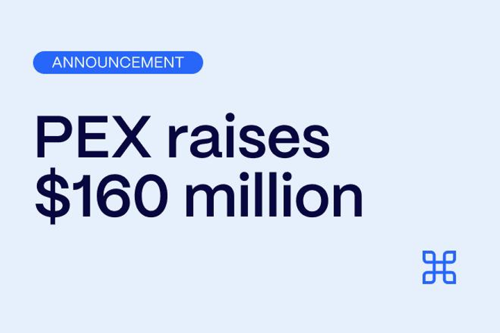 PEX Secures $160M for Spend Management