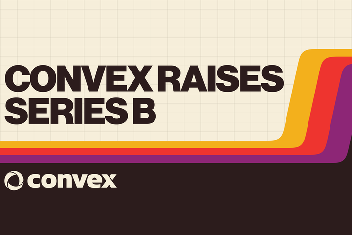 Convex Raises $57M Series B