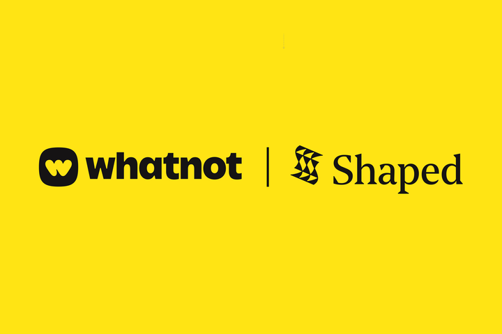 Whatnot acquires Shaped to bring live-shopping recommendations closer to real time