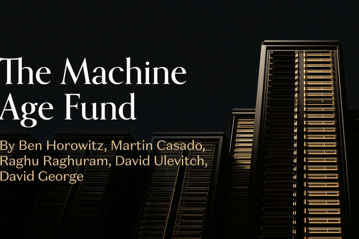 a16z Launches $1.1B Machine Age Fund
