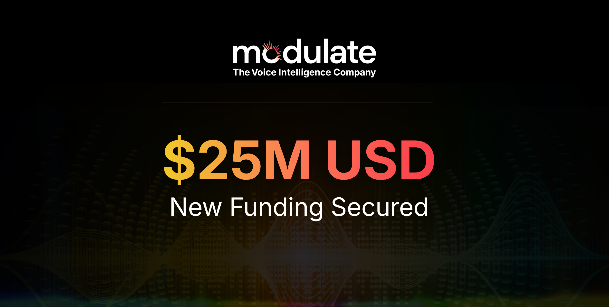 Modulate Raises $25M for Voice Intelligence