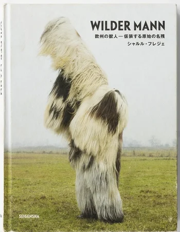Charles Freger, Wildermann. Published by Dewi Lewis 2012.