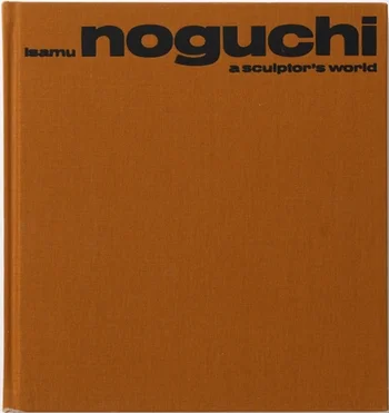 Isamu Noguchi: A Sculptors World. Published by Steidl, 2004.