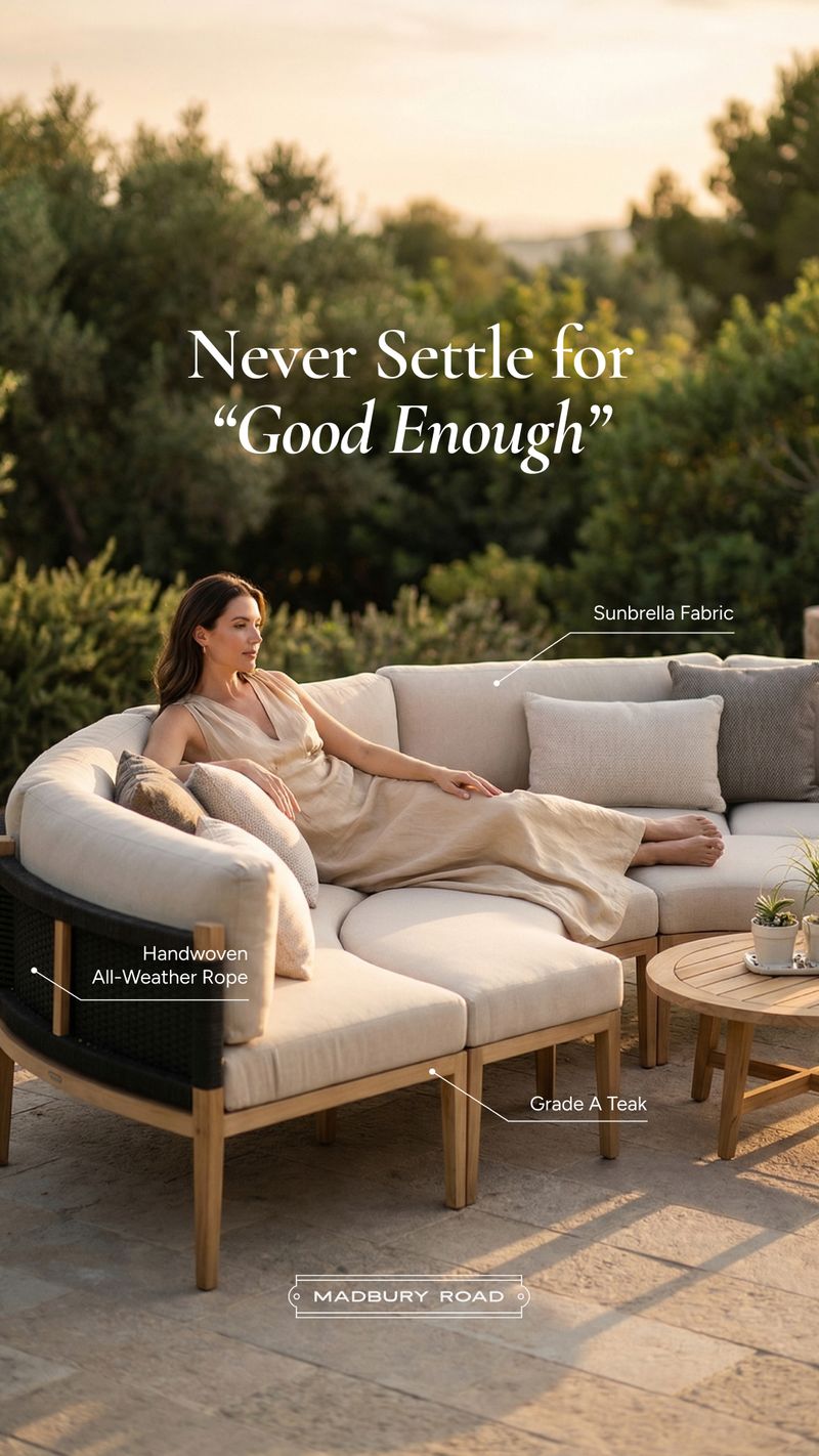 A Madbury Road static ad shows a woman reclining on an outdoor sofa under “Never Settle for ‘Good Enough’.” Callouts identify Sunbrella fabric, handwoven all-weather rope and Grade A teak.