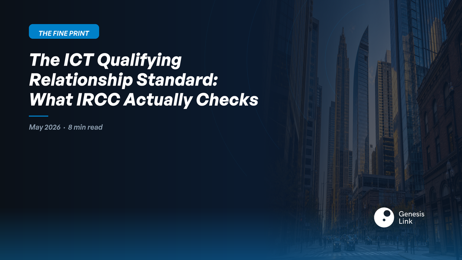 The ICT Qualifying Relationship Standard: What IRCC Actually Checks