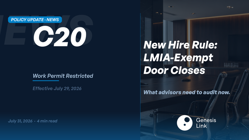 C20 Work Permit Restriction July 2026, What Business Immigration Advisors Need to Know