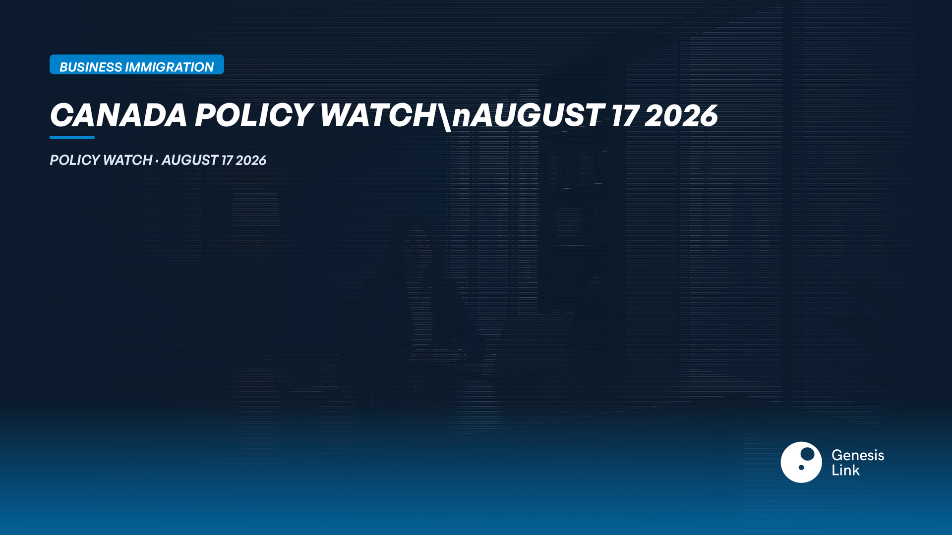 Business Immigration Policy Watch August 17 2026: Dual September 1 Deadlines and Provincial Capacity Pressure