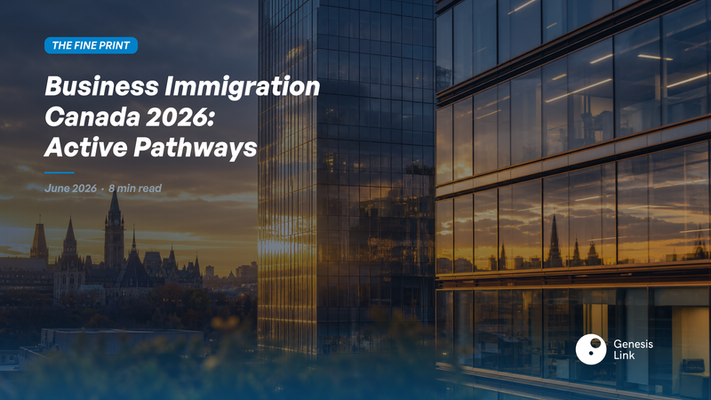 Business Immigration Canada 2026: Active Pathways and How to Qualify