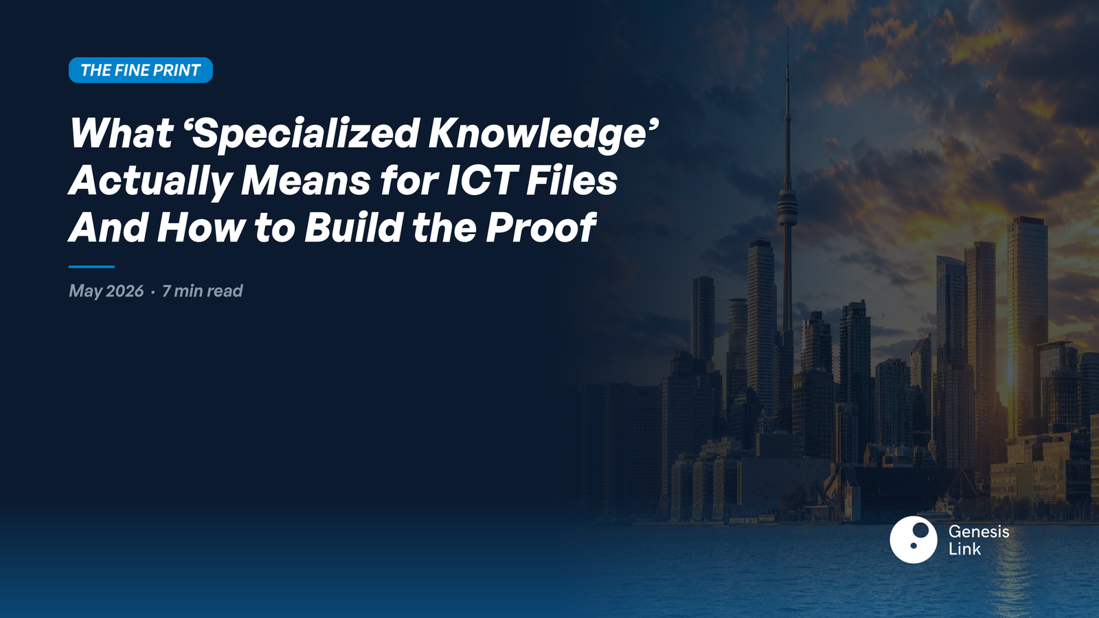 The ICT ‘Specialized Knowledge’ Standard: What IRCC Officers Actually Look For