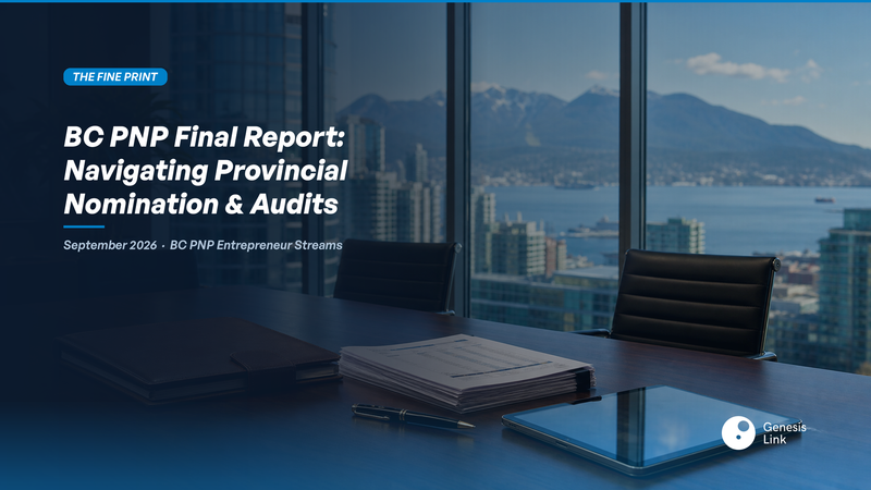 BC PNP Entrepreneur Final Report: Securing Provincial Nomination and Navigating Operational Audits in 2026