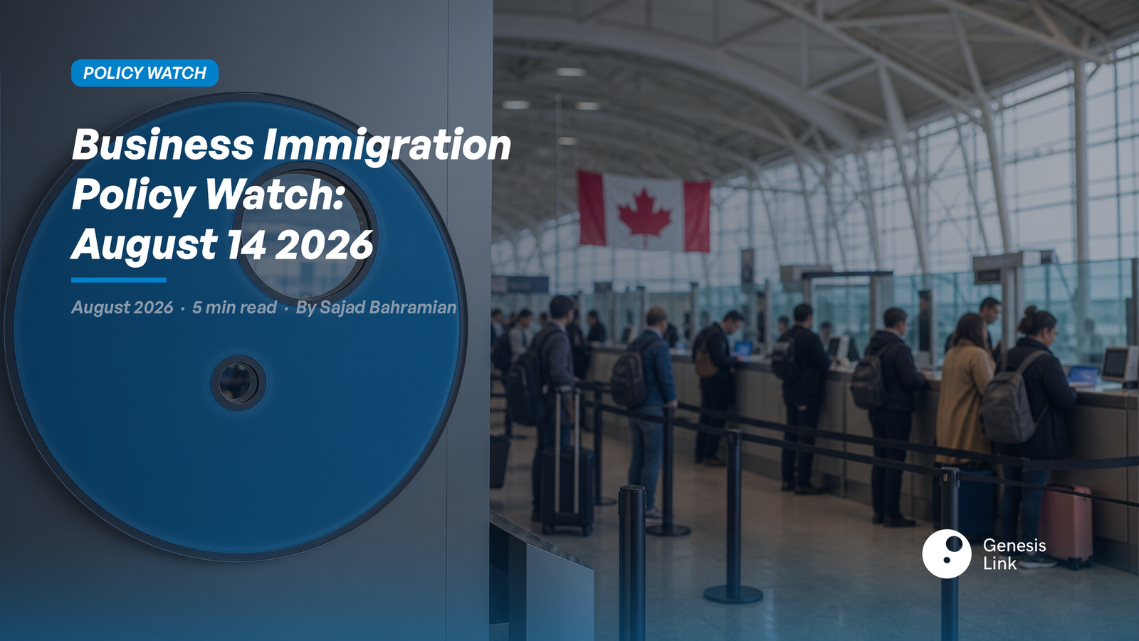 Business Immigration Policy Watch August 14 2026 — What Advisors Need to Know