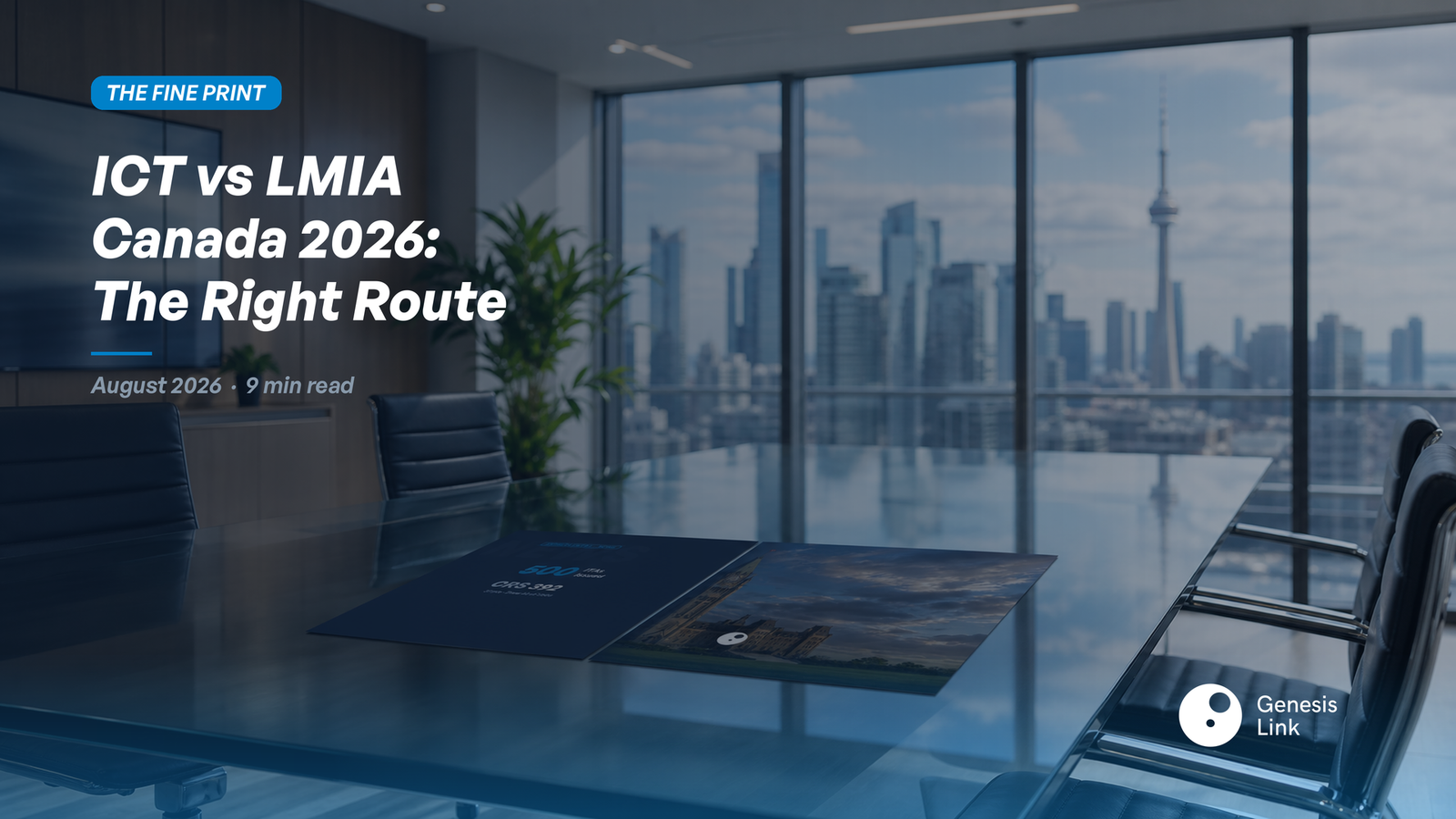 ICT vs LMIA Canada 2026: When Intra-Company Transfer Is the Right Business Strategy