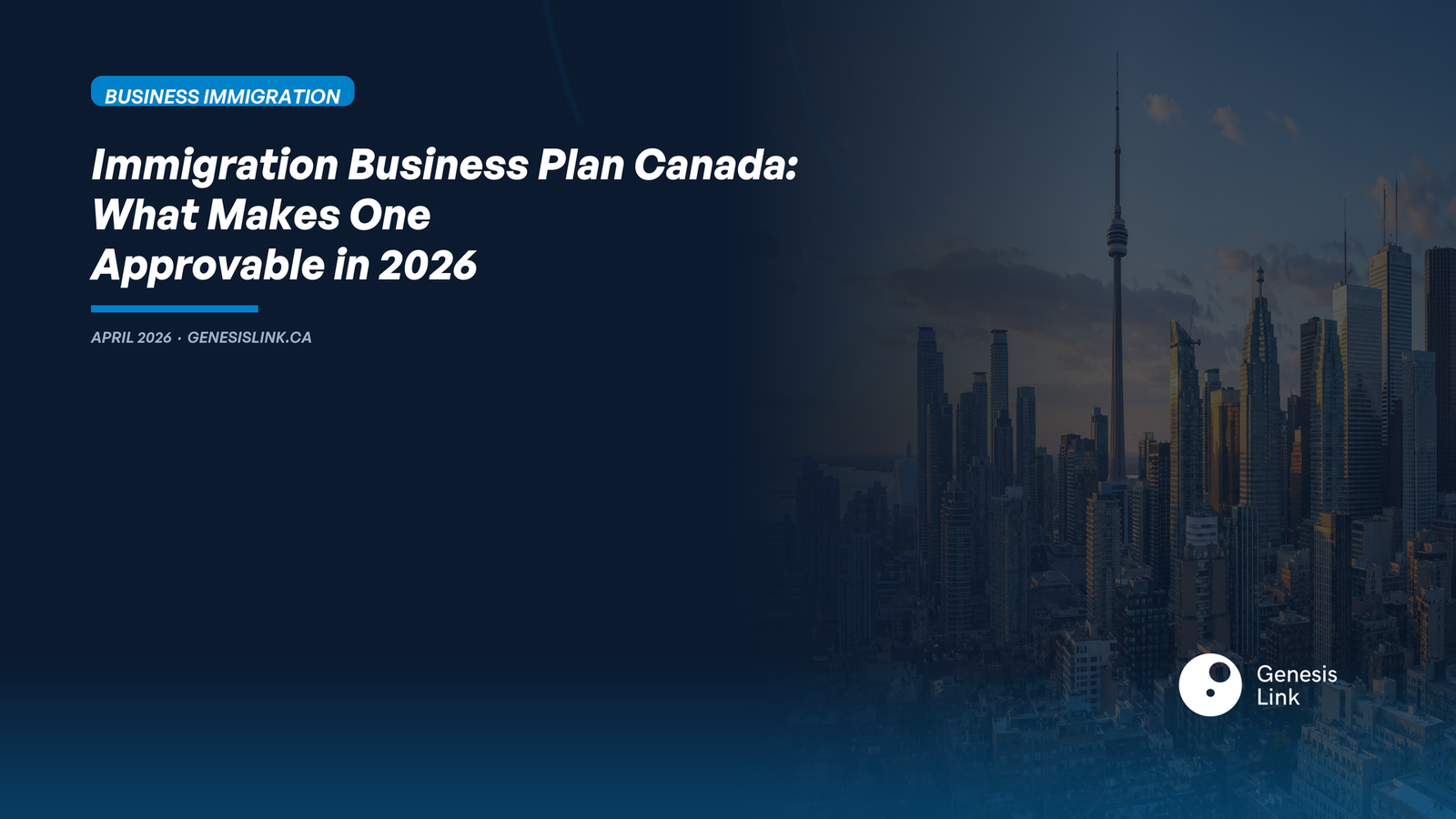 Immigration Business Plan Canada: What Makes One Approvable in 2026