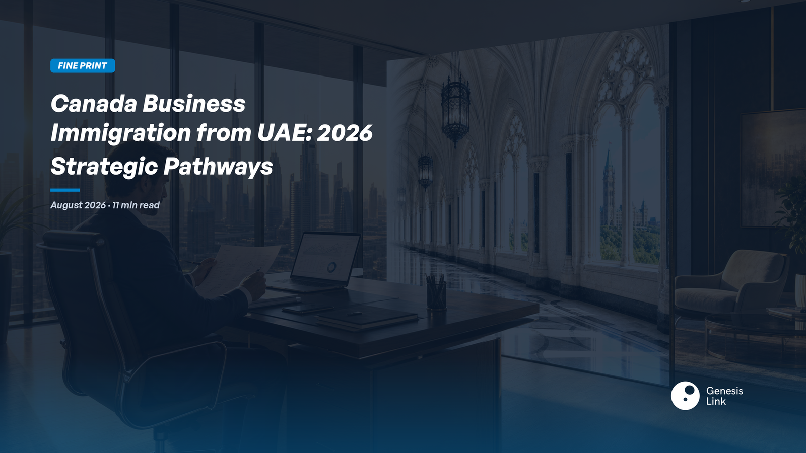 Canada Business Immigration from UAE: 2026 Strategic Pathways for Founders & Advisors