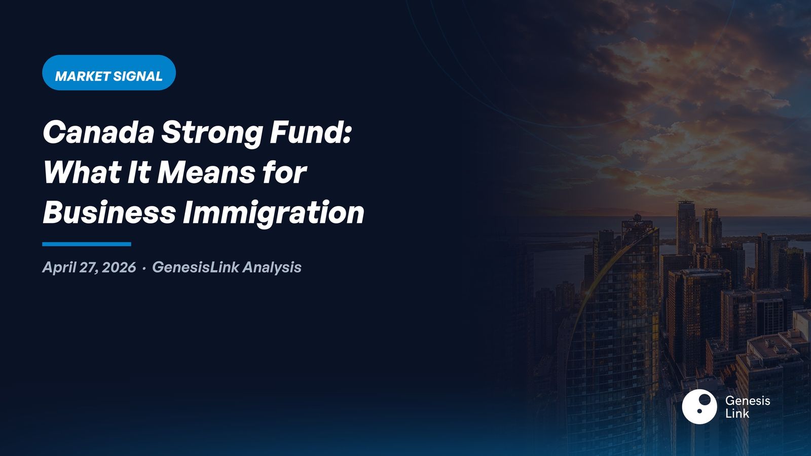 Canada Strong Fund: What Canada's First Sovereign Wealth Fund Means for Business Immigration in 2026
