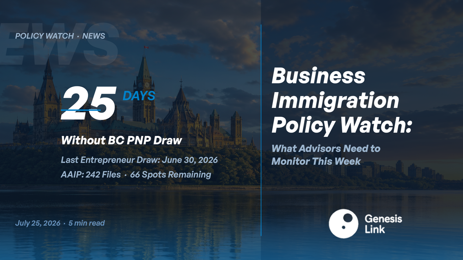 Canada Business Immigration Policy Watch. What to Monitor July 28 to August 1, 2026