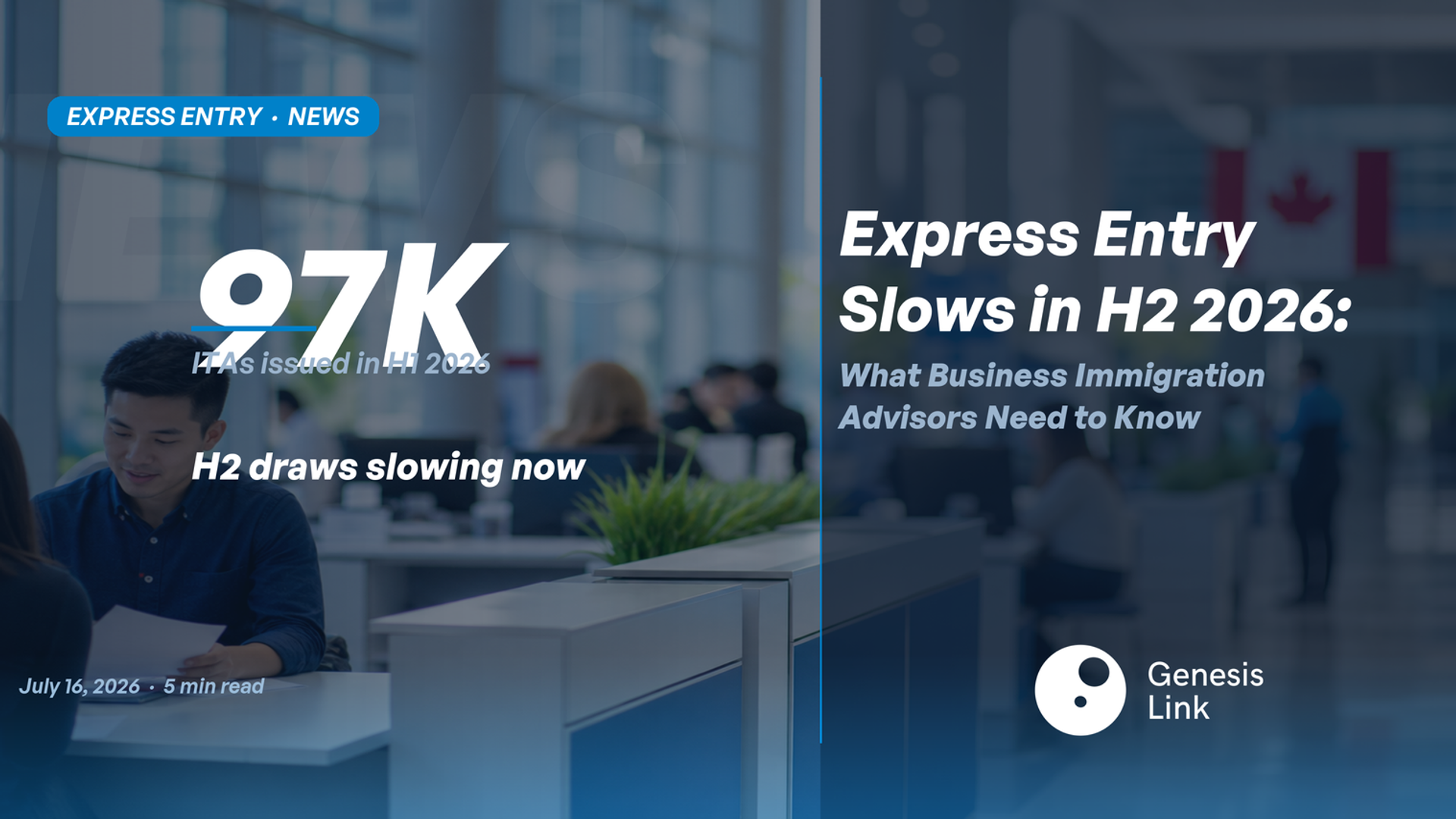 Express Entry Slows in H2 2026 — What Business Immigration Advisors Need to Know