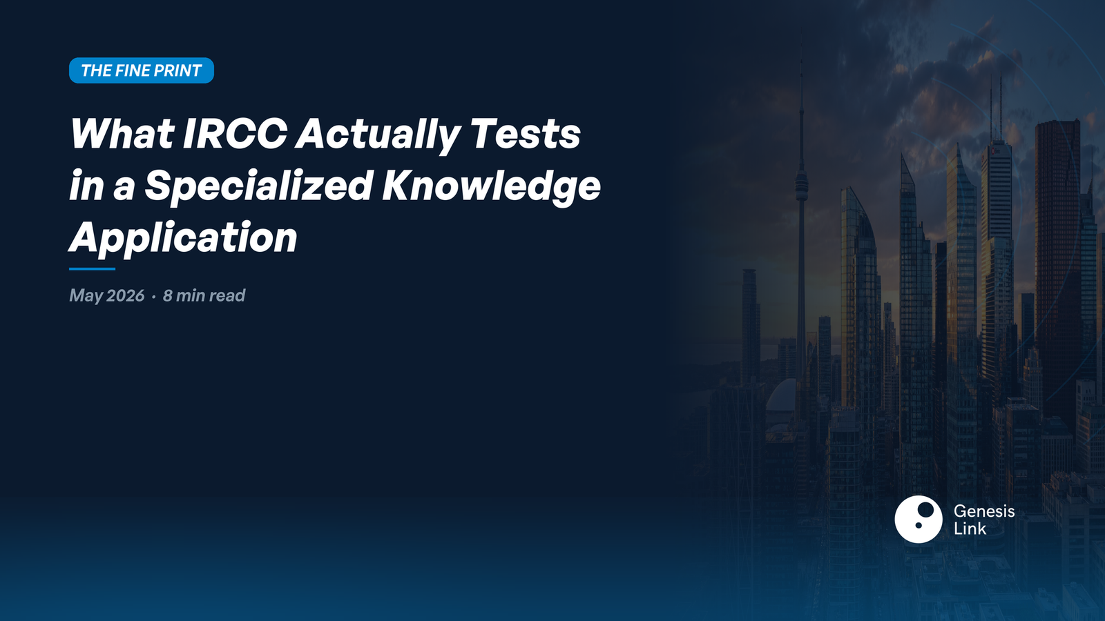 What IRCC Actually Tests in an ICT Specialized Knowledge Application — And Why Most C61 Files Fall Short