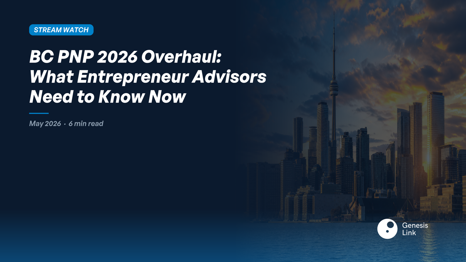 BC PNP 2026 Overhaul: What the New Entrepreneur Immigration Framework Means for Your Files