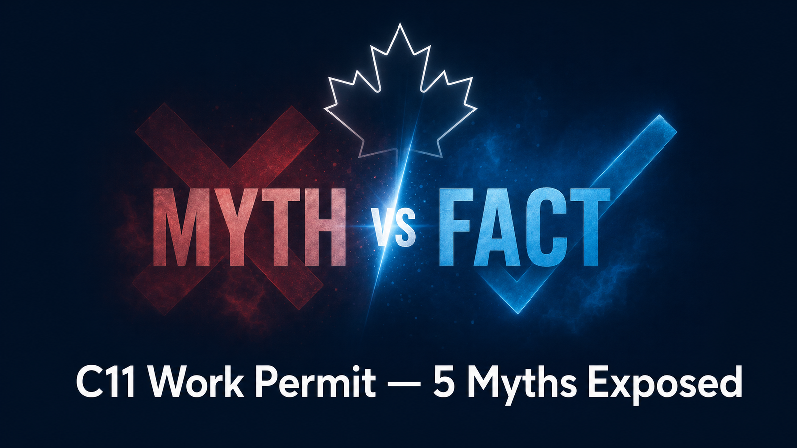 5 C11 Work Permit Myths That Get Business Immigration Files Refused in Canada