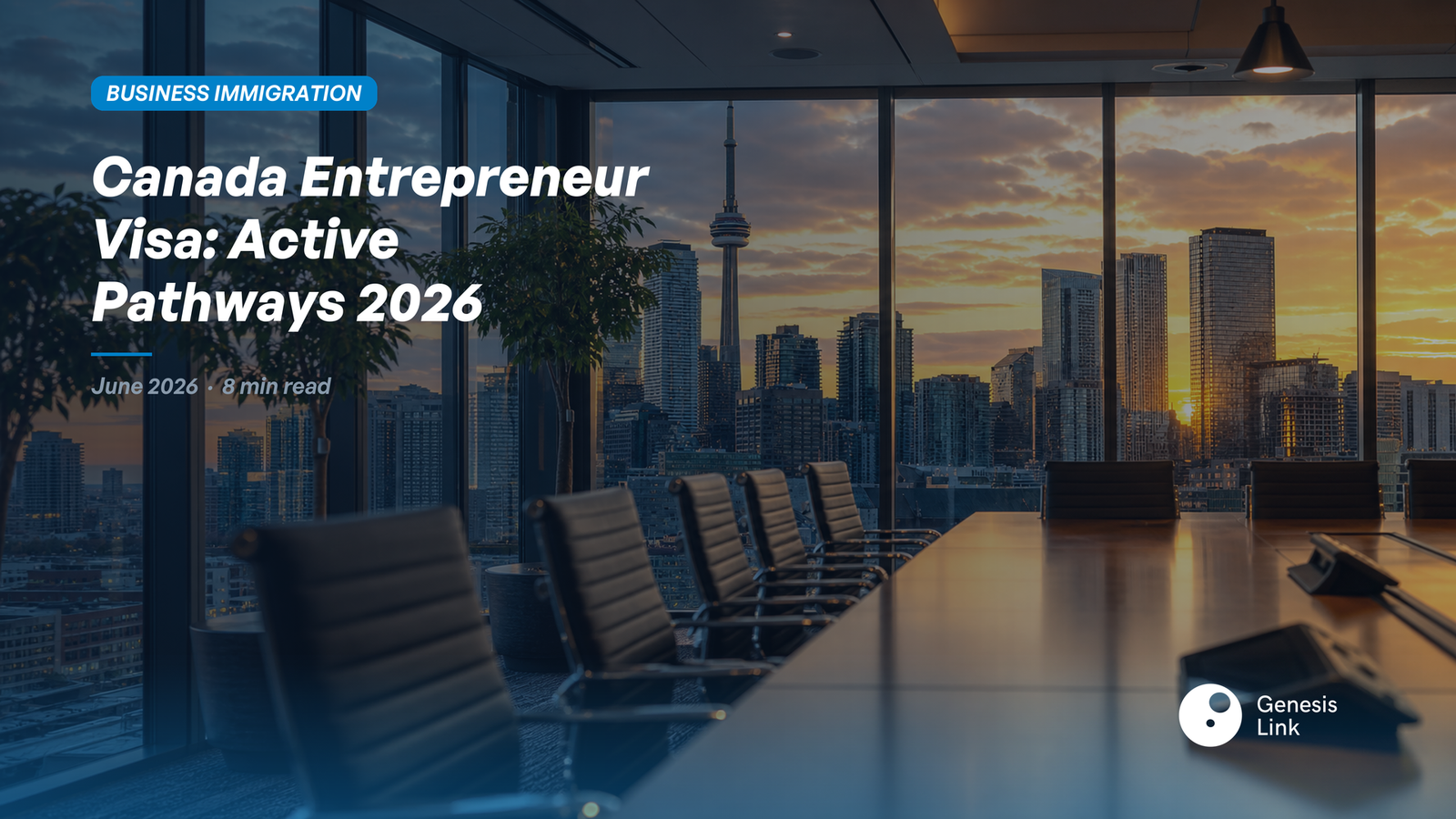Canada Entrepreneur Visa 2026: The Active Pathways Every Advisor Should Know