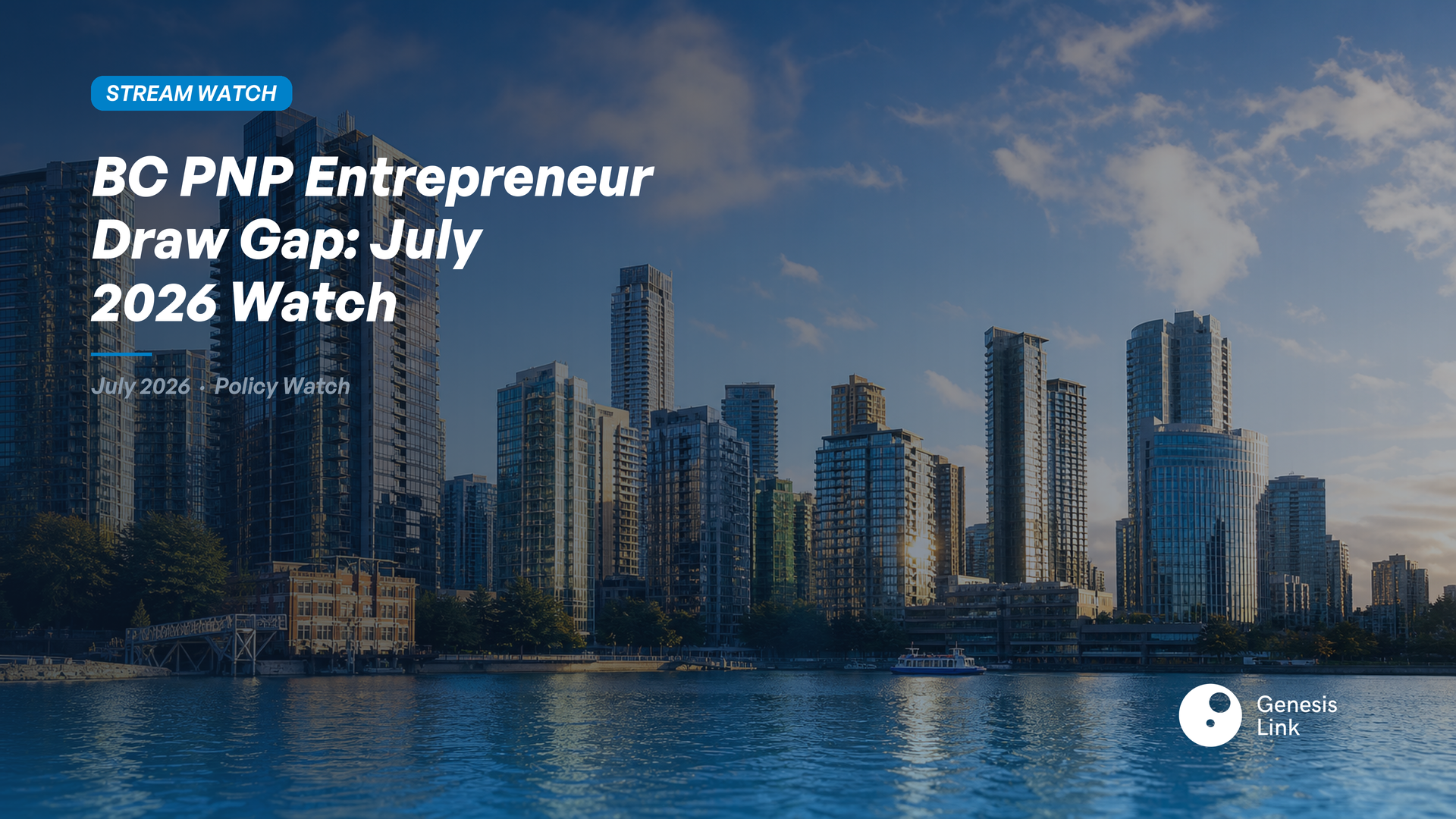 BC PNP Entrepreneur Draw Gap. What Advisors Need to Watch in July 2026