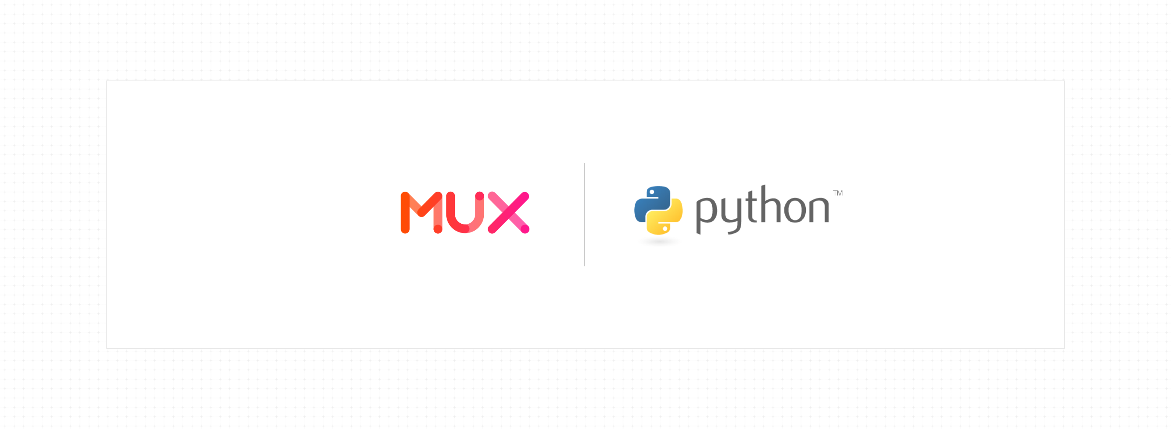 Introducing Mux Python