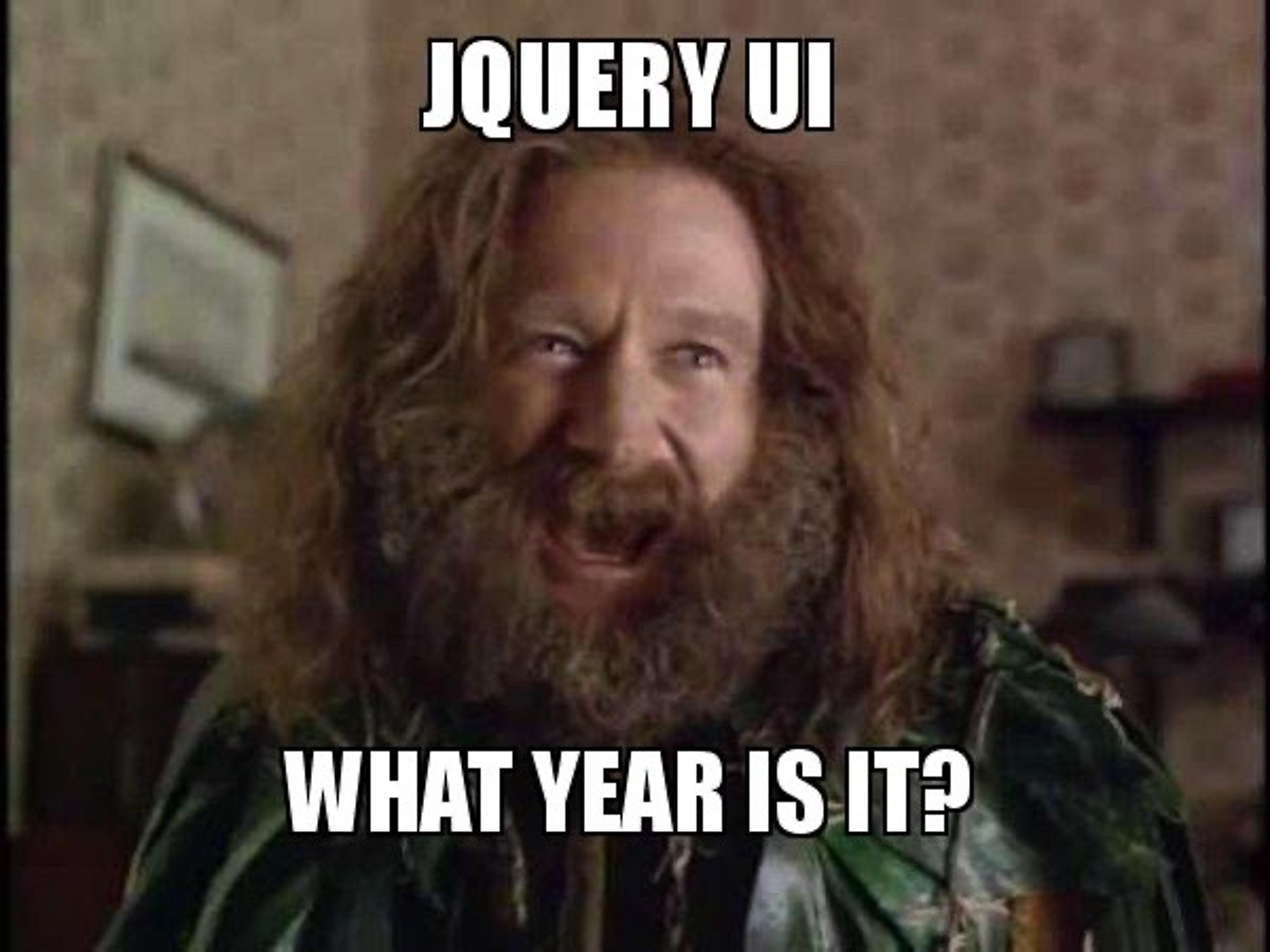 Meme depicting a man with overgrown hair. Text reads: Jquery UI. What year is it?
