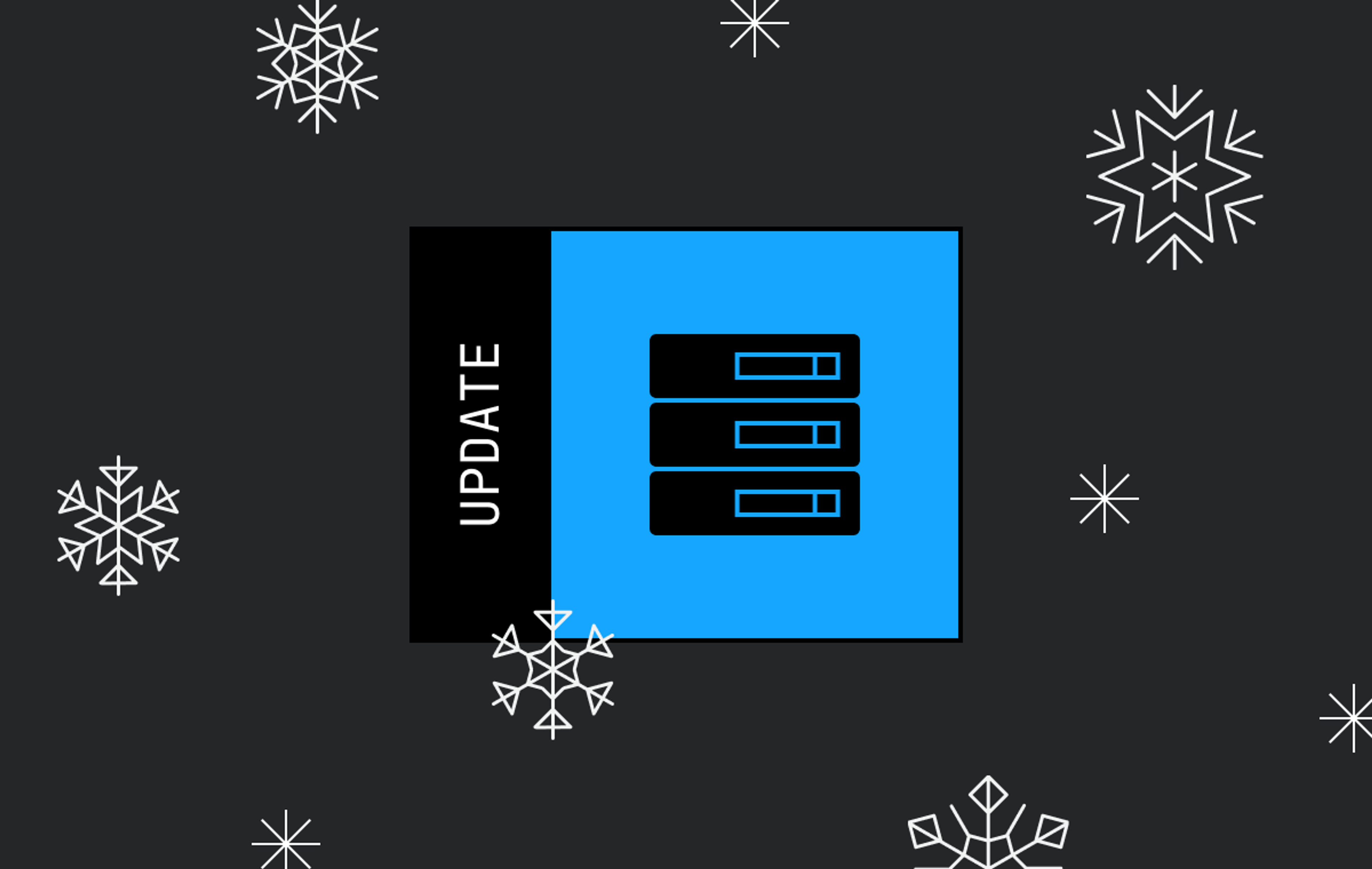 Image with the word update on the side with snowflakes falling.