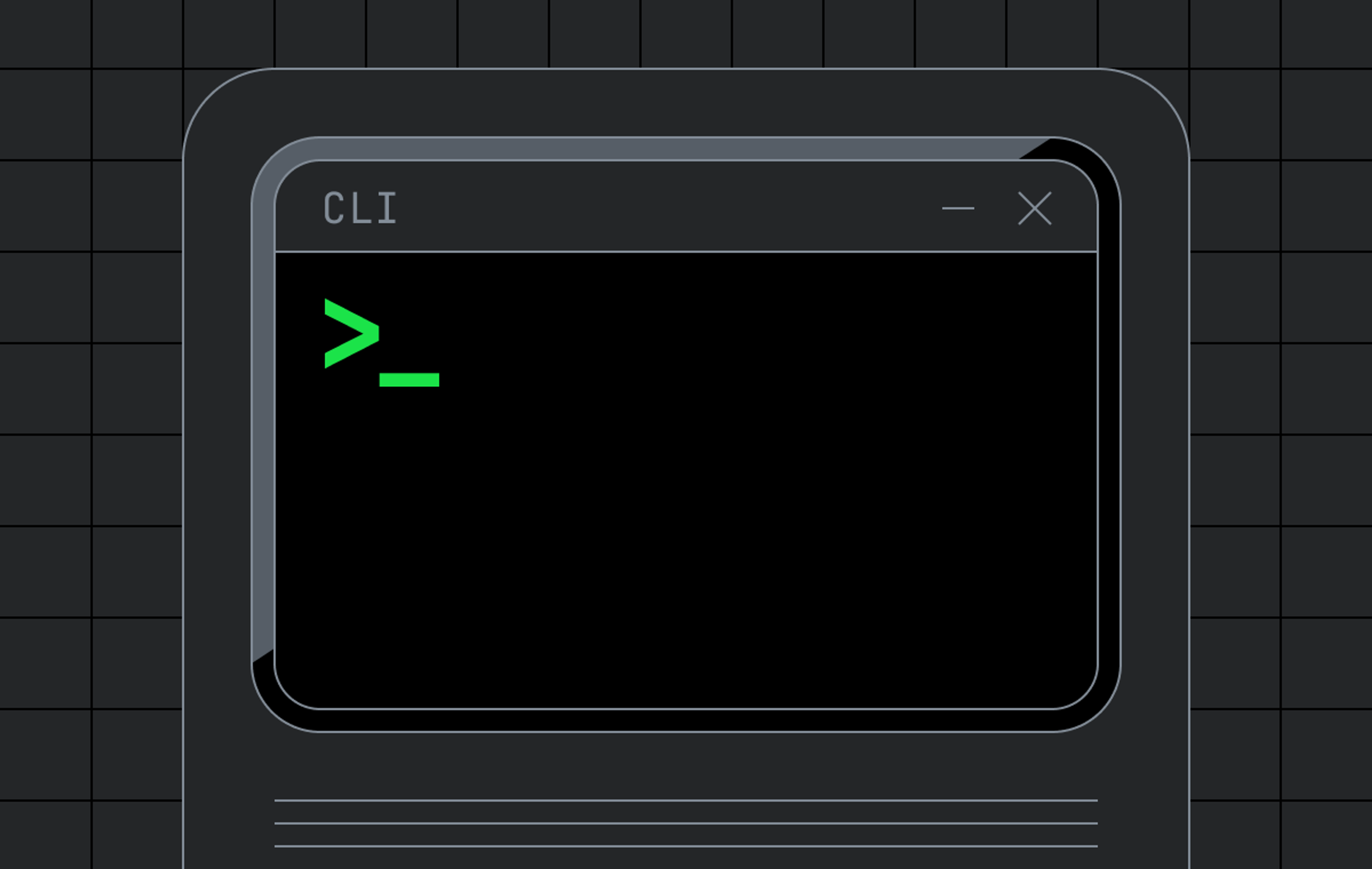 Illustration of a command-line interface window with a dark theme. The window has a title bar labeled "CLI" with minimize and close buttons, and displays a green terminal prompt cursor on a black background. The window sits on a dark grid background with faint horizontal lines below it.