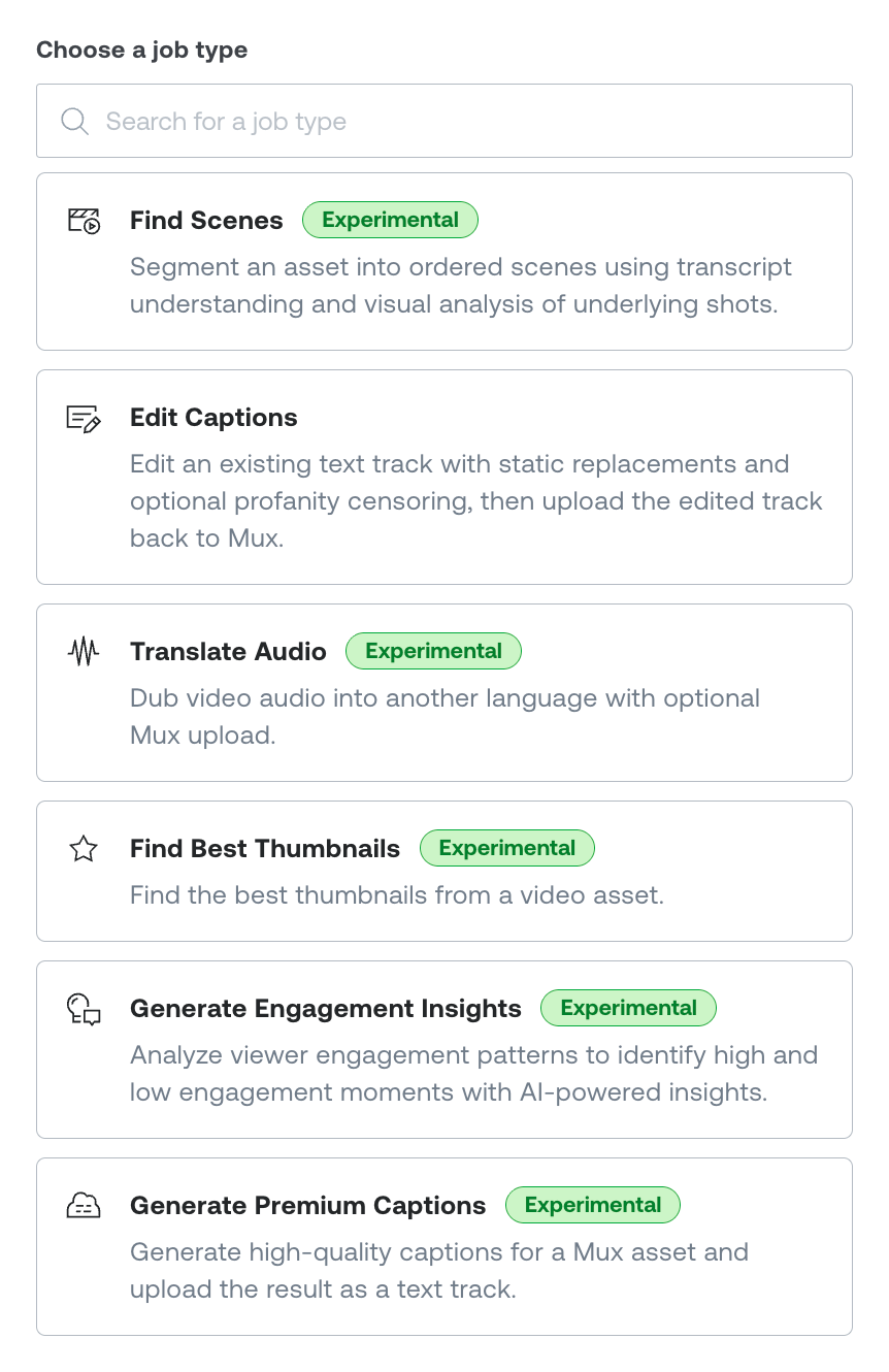 Mux dashboard job type picker listing six Mux Robots workflows — Find Scenes, Edit Captions, Translate Audio, Find Best Thumbnails, Generate Engagement Insights, and Generate Premium Captions — each with a short description and an Experimental label where applicable.