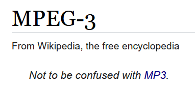 A screenshot of Wikipedia's "MPEG-3" article, where it notes "not to be confused with MP3"