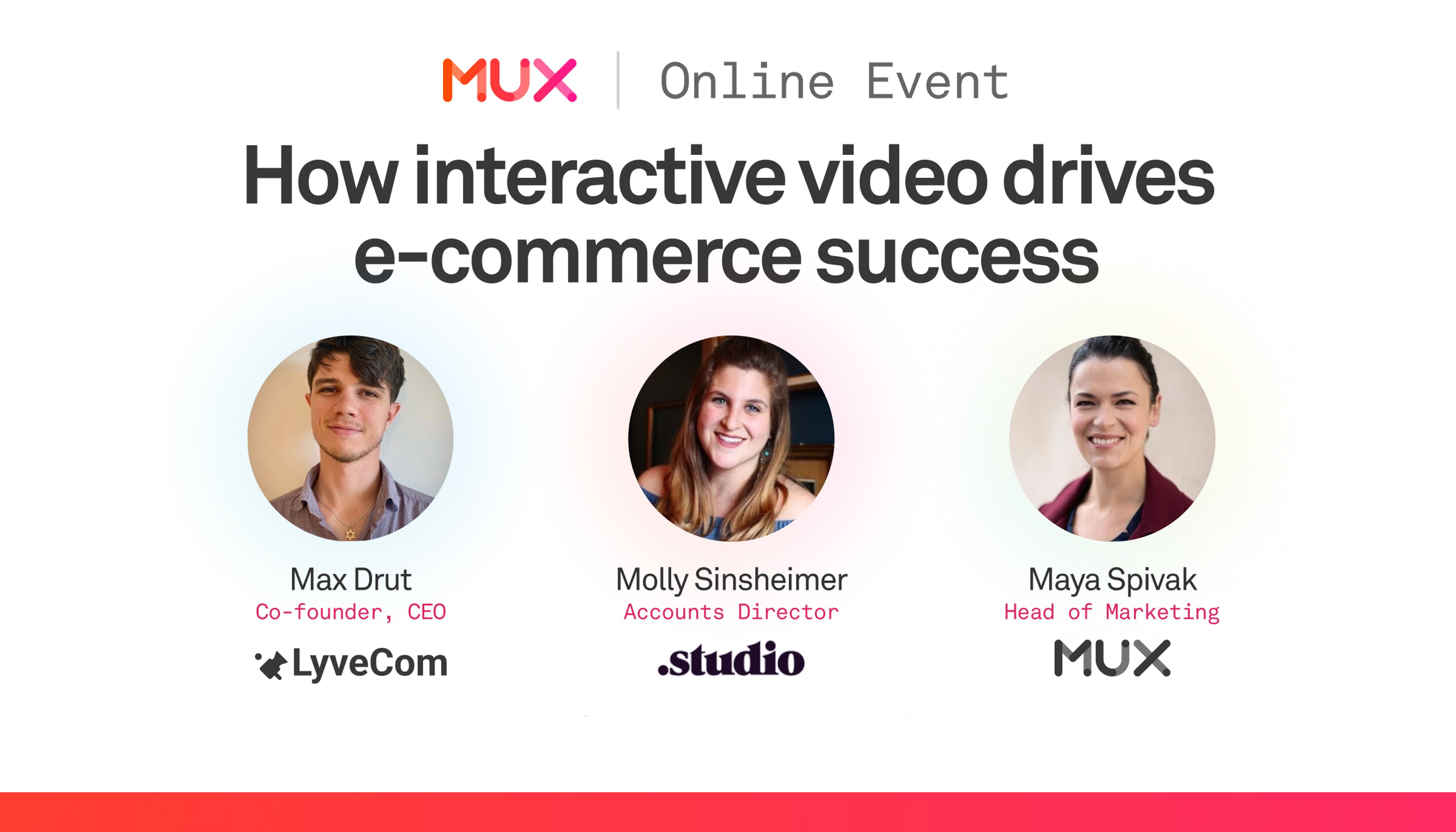 Image that reads Mux | Online event underneath is the title of the webinar with pictures of the 3 panelists, their names, titles, and company logos.