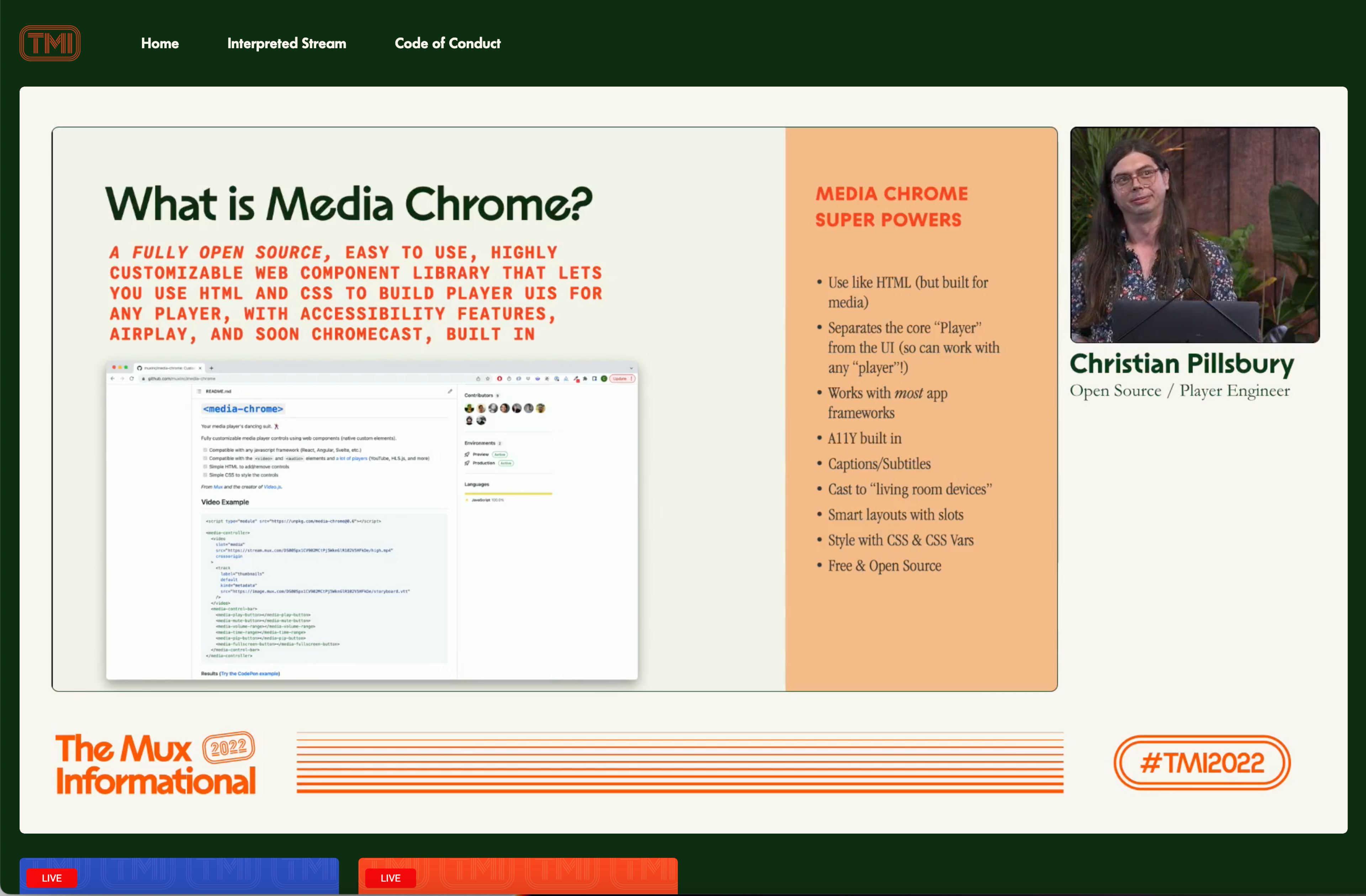 A presentation slide takes up 80% of the picture. It has text that reads, "What is Media Chrome? A fully open source, easy to use, highly customizable web component library that lets you use HTML and CSS to build player UIs for any player, with accessibility features, airplay, and soon chromecast, built in." Media chrome super powers are also listed in small font. A man with glasses and long-hair, named Christian Pillsbury (Open Source / Player Engineer) is depicted speaking on stage.