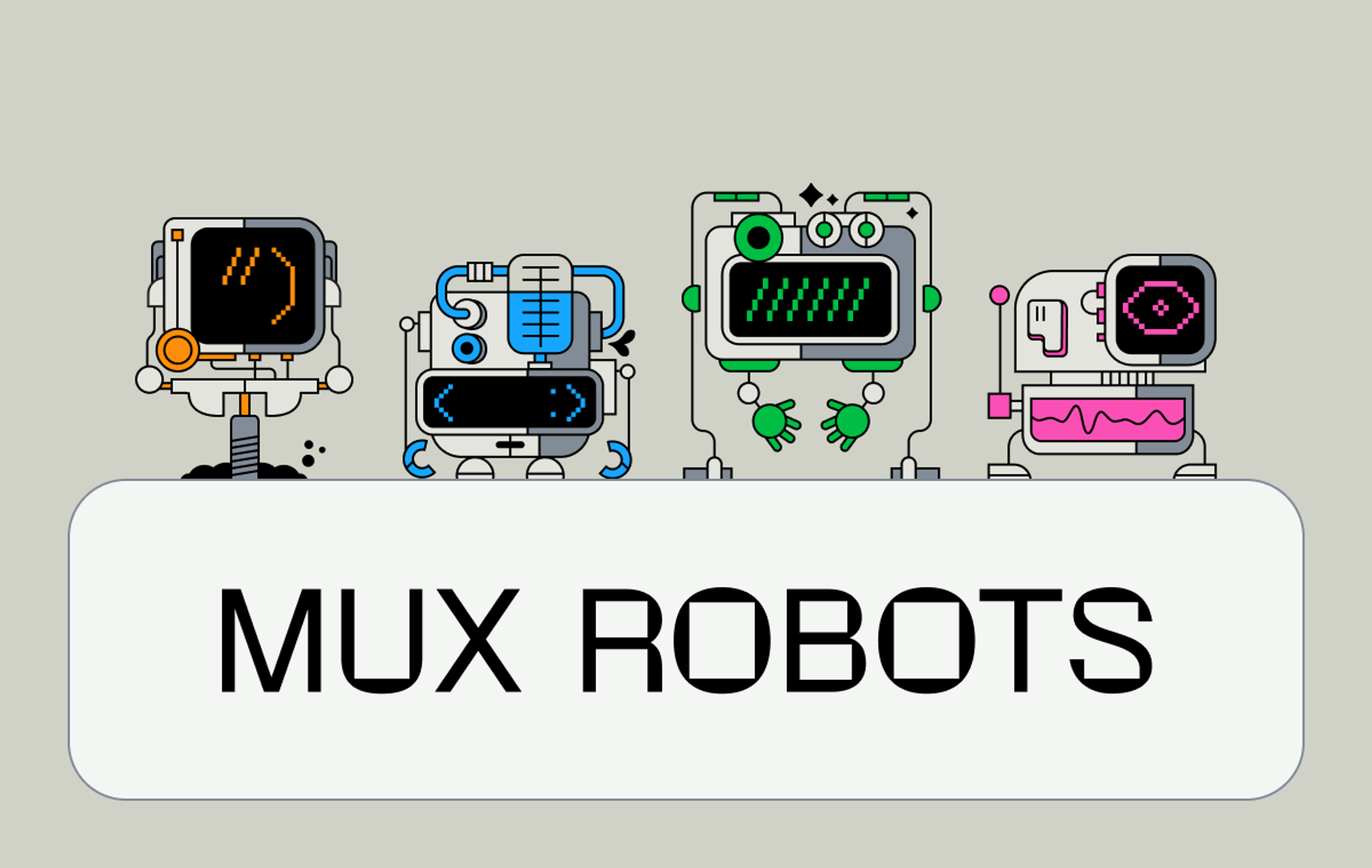 Four illustrated robots with glowing screens stand above a label that reads "Mux Robots."