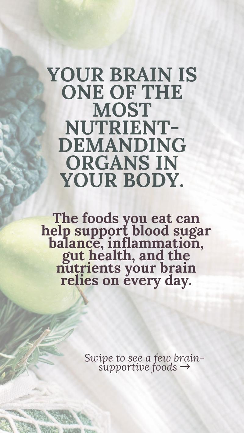 “Your brain is one of the most nutrient-demanding organs in your body” story slide