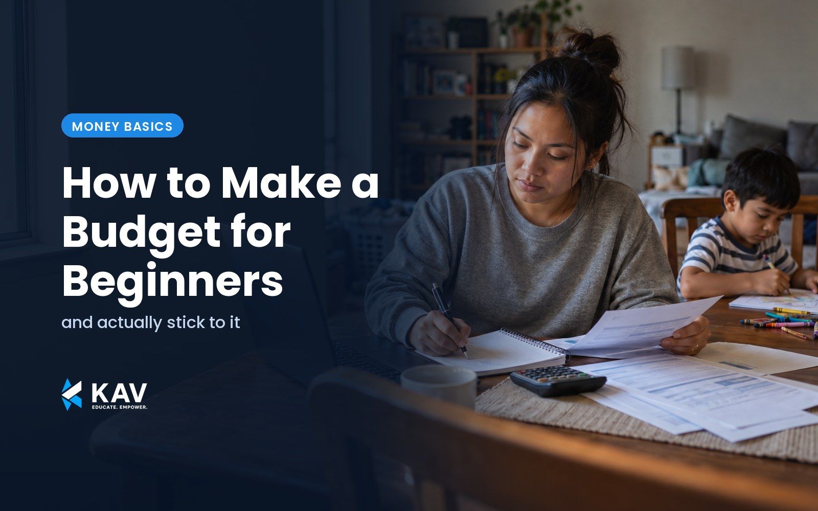 Blog thumbnail: a mother writes a household budget in a notebook beside bank statements, a laptop and a calculator at her dining table while her young son colors nearby, beside the headline How to Make a Budget for Beginners