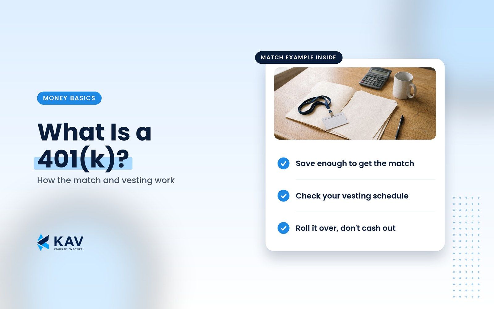 Blog thumbnail: a checklist card with a photo of a benefits folder, work ID badge, calculator and coffee mug on a desk and three checked steps, beside the headline What Is a 401(k)?