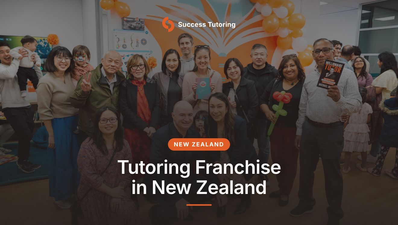 Tutoring Franchise in New Zealand: The Complete 2026 Guide | A Success Tutoring grand opening