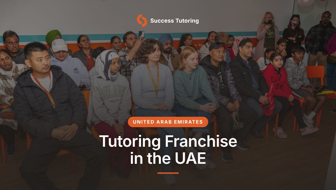Tutoring Franchise in the UAE: The Complete 2026 Guide | Success Tutoring New Lynn Grand Opening