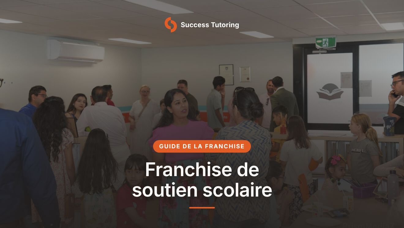 Franchise de soutien scolaire : le guide complet 2026 | A Success Tutoring grand opening