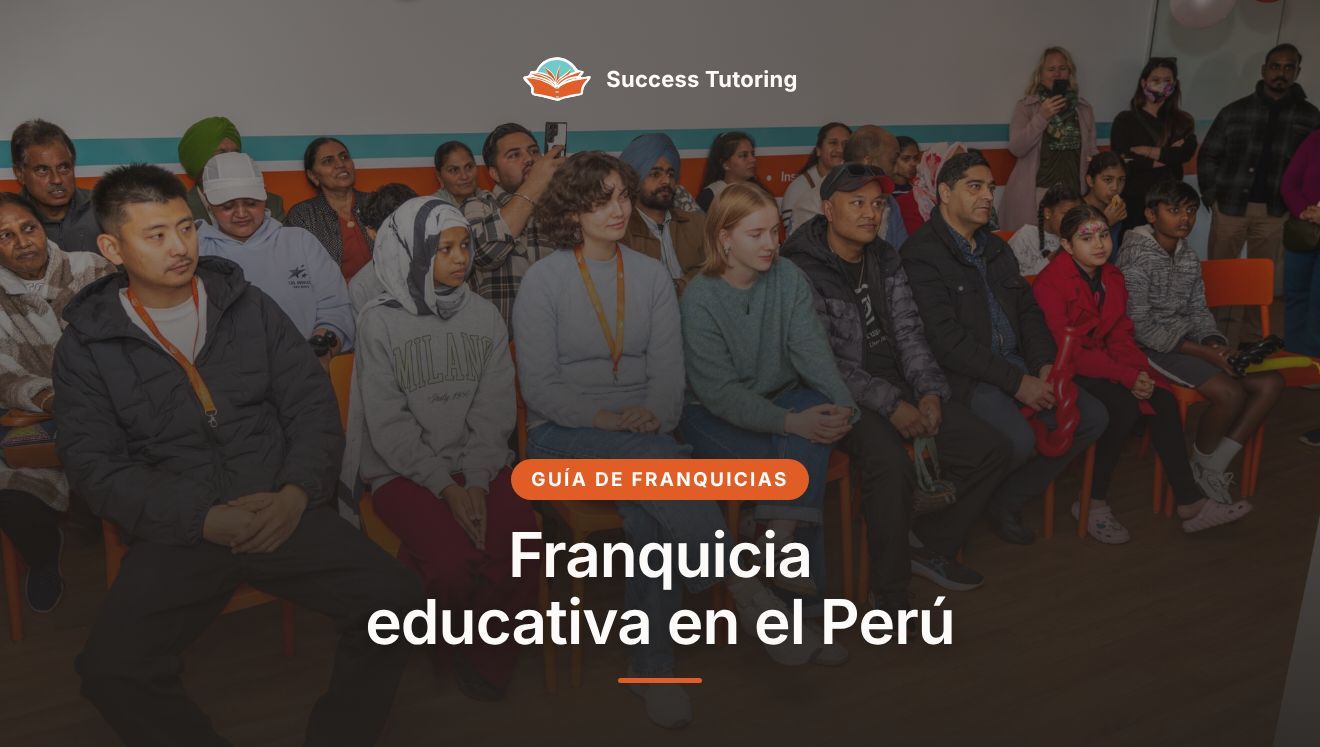 Franquicia educativa en el Perú: guía 2026 del reforzamiento escolar | Success Tutoring New Lynn Grand Opening