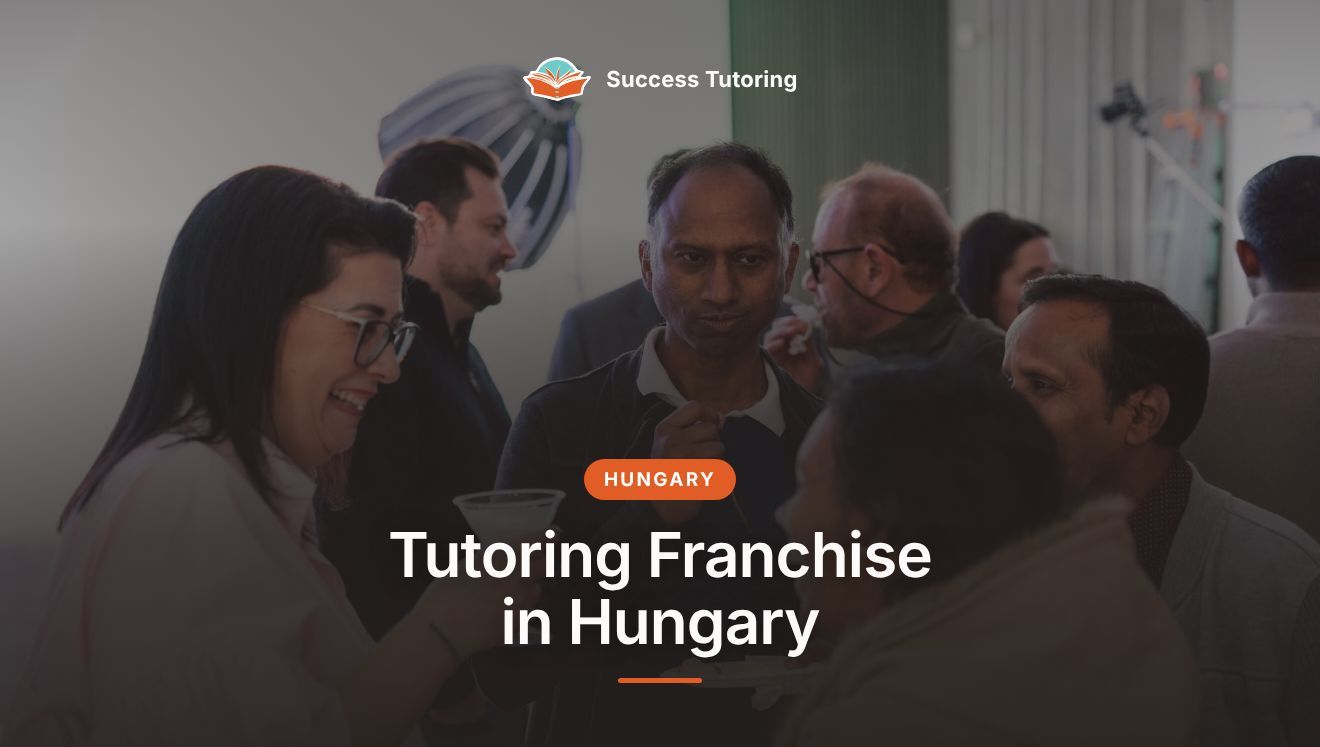 Tutoring Franchise in Hungary: The Complete 2026 Guide | A Success Tutoring grand opening