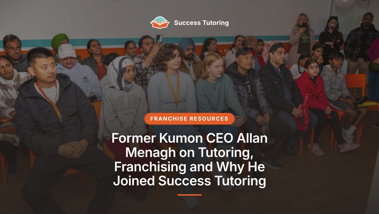 Former Kumon CEO Allan Menagh on Tutoring, Franchising and Why He Joined Success Tutoring | Success Tutoring New Lynn Grand Opening