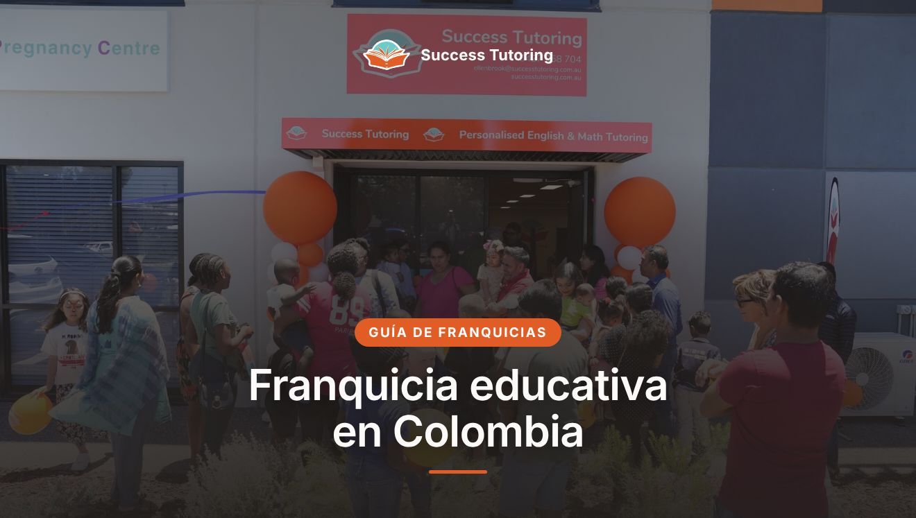 Franquicia educativa en Colombia: guía 2026 para invertir en refuerzo escolar | A Success Tutoring grand opening