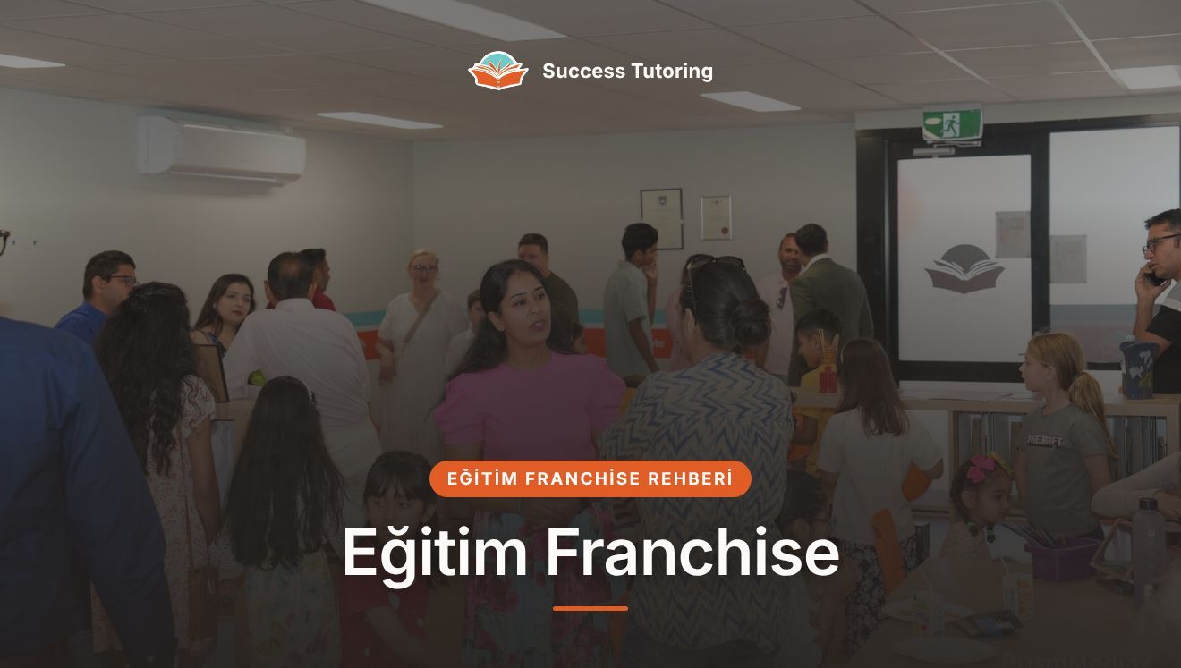 Eğitim Franchise: Kapsamlı Rehber (2026) | A Success Tutoring grand opening
