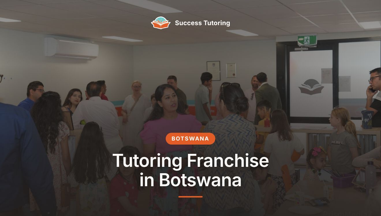 Tutoring Franchise in Botswana: The Complete 2026 Guide | A Success Tutoring grand opening